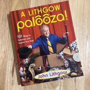 A Lithgow Palooza  paperback book. By John Lithgow  entertaining kids